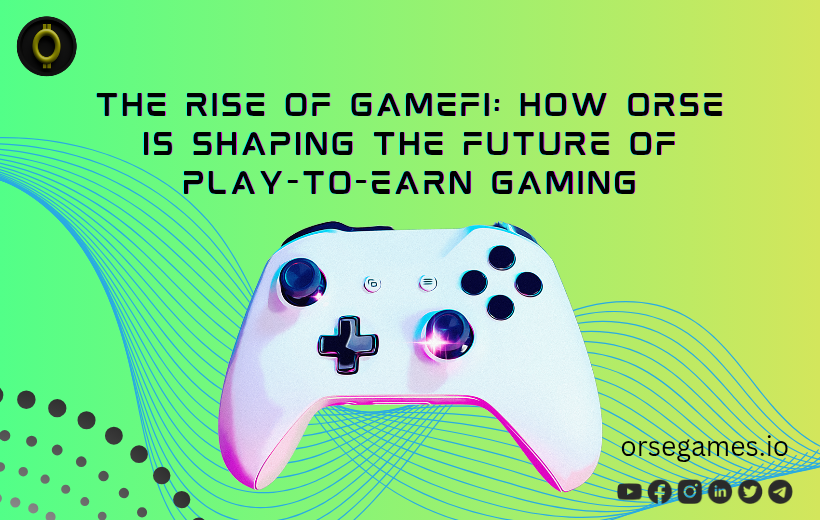 #GameFi #PlayToEarn #ORSEGaming #NFTGaming #BlockchainGames #GamingRevolution #FutureOfGaming #Web3Gaming #P2E #EarnWhilePlaying